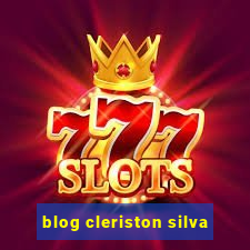 blog cleriston silva