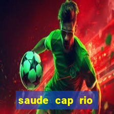 saude cap rio preto resultado