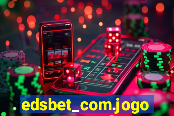 edsbet_com.jogos.app