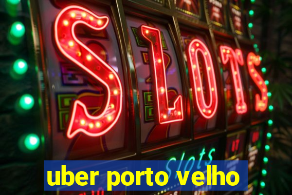 uber porto velho