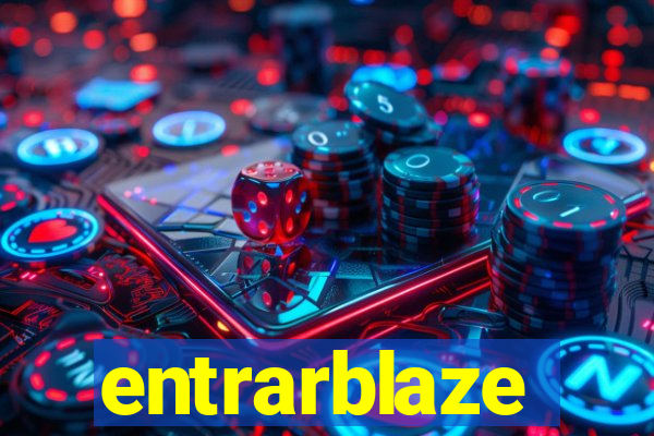 entrarblaze