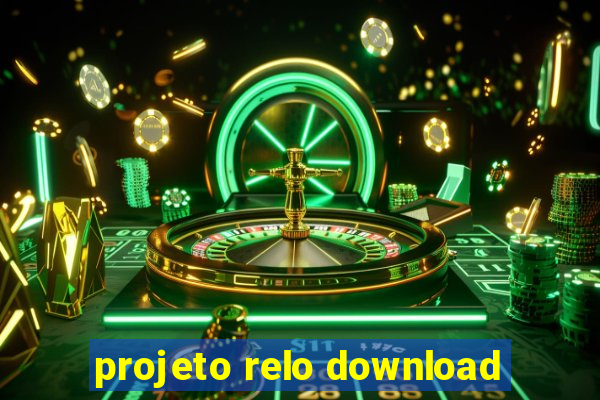 projeto relo download