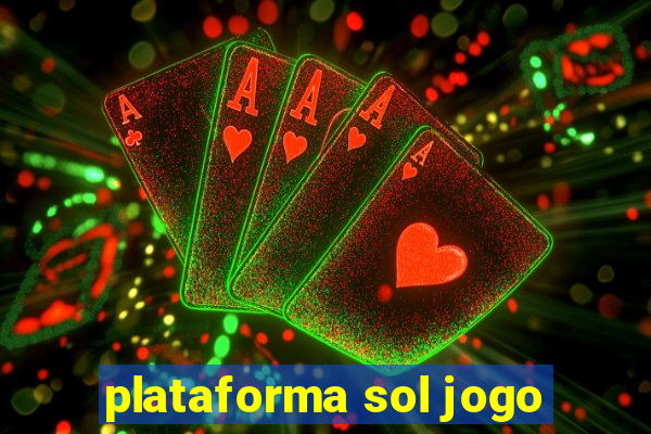 plataforma sol jogo