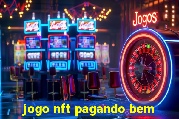 jogo nft pagando bem