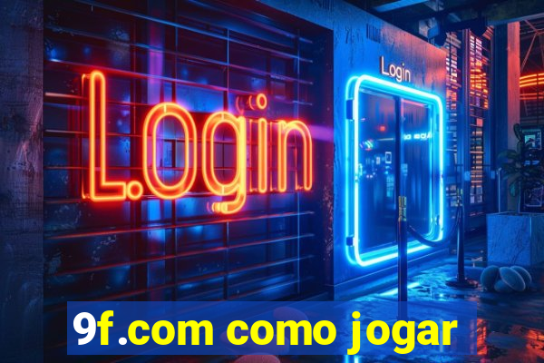 9f.com como jogar