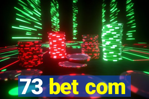 73 bet com