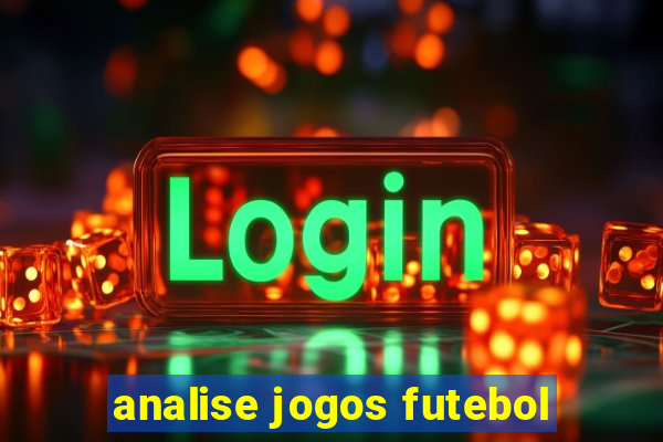 analise jogos futebol