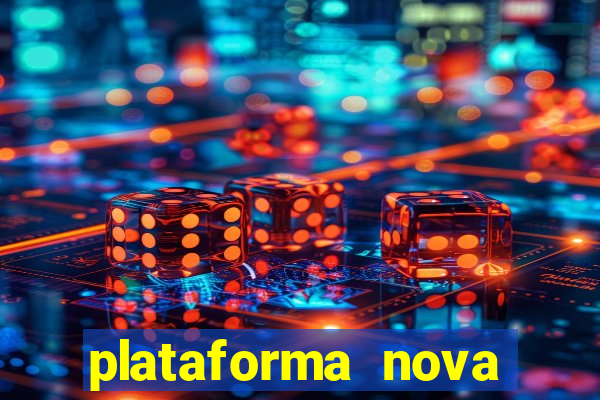 plataforma nova pagando muito hoje