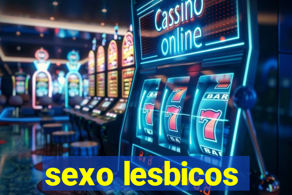 sexo lesbicos