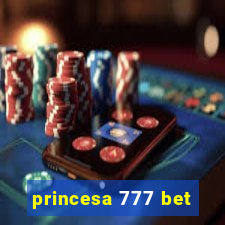 princesa 777 bet