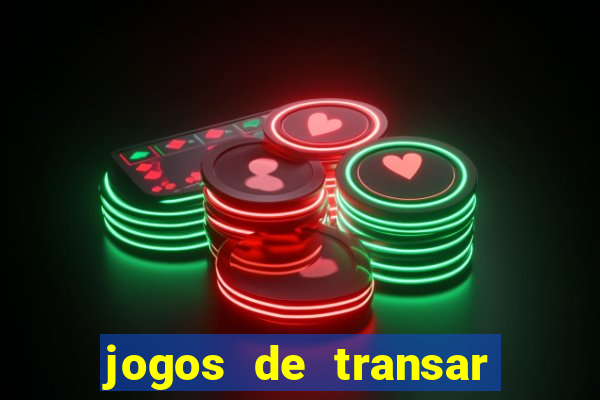 jogos de transar de verdade