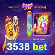 3538 bet