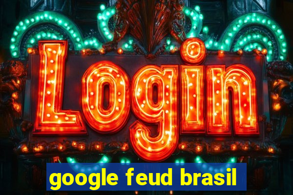 google feud brasil