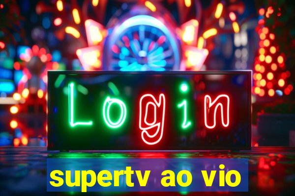 supertv ao vio