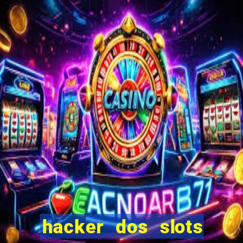 hacker dos slots porcentagem grátis