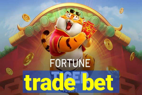 trade bet