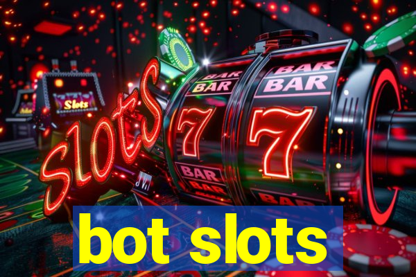 bot slots