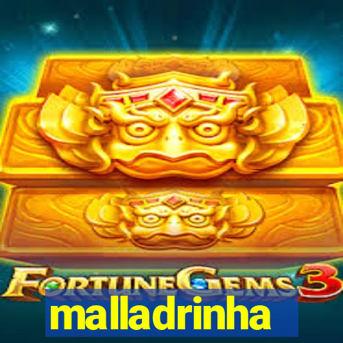 malladrinha