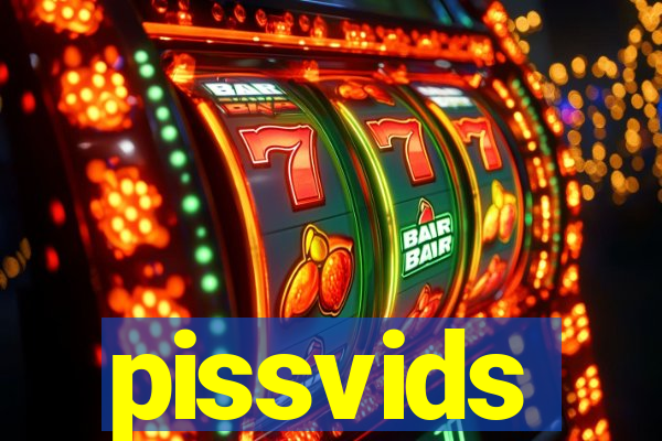 pissvids