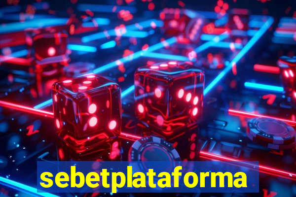 sebetplataforma