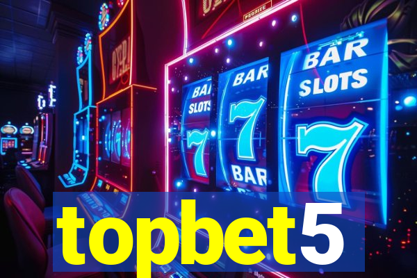 topbet5