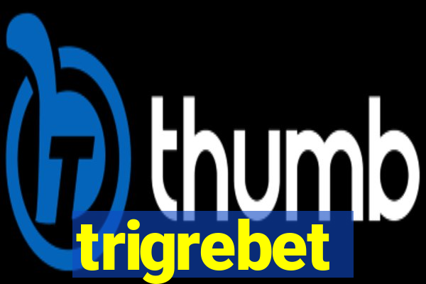 trigrebet