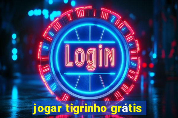 jogar tigrinho grátis