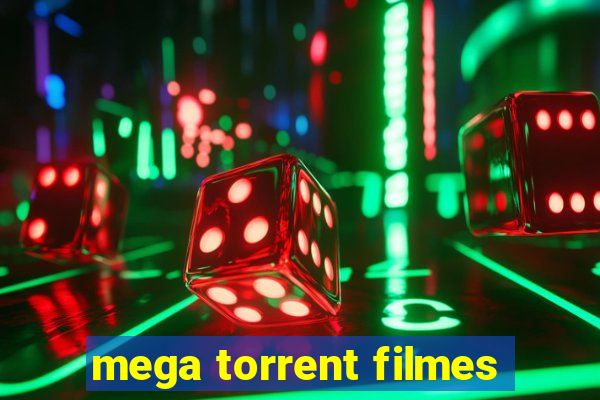 mega torrent filmes