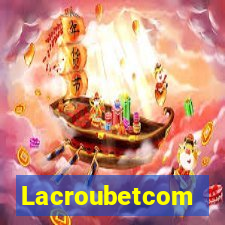 Lacroubetcom