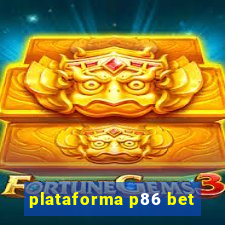 plataforma p86 bet