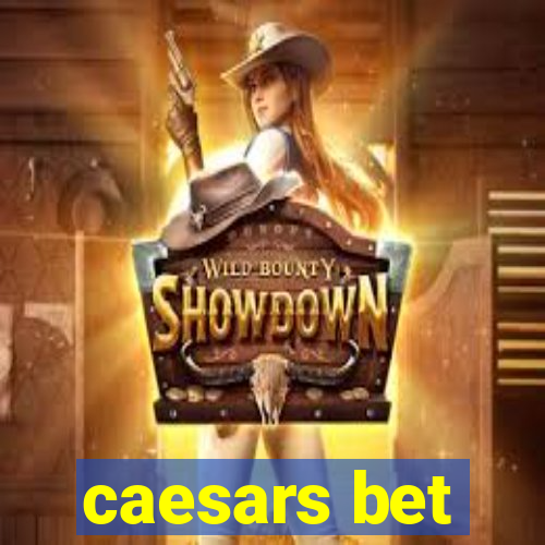 caesars bet