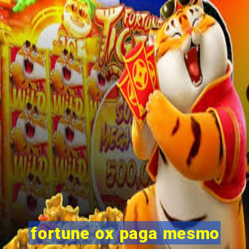 fortune ox paga mesmo