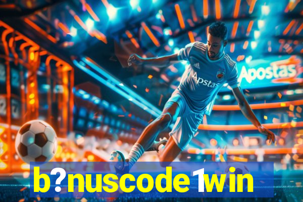 b?nuscode1win