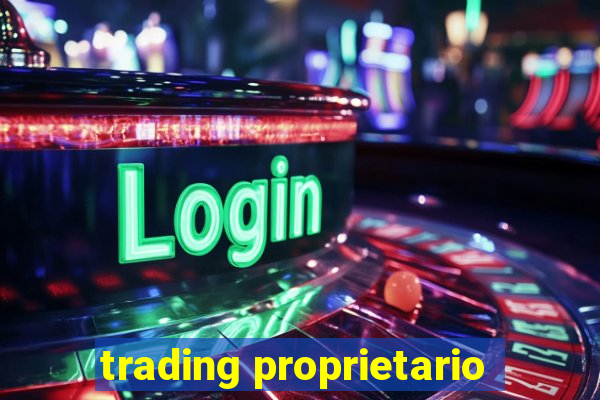 trading proprietario