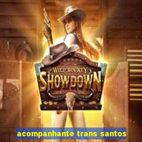 acompanhante trans santos