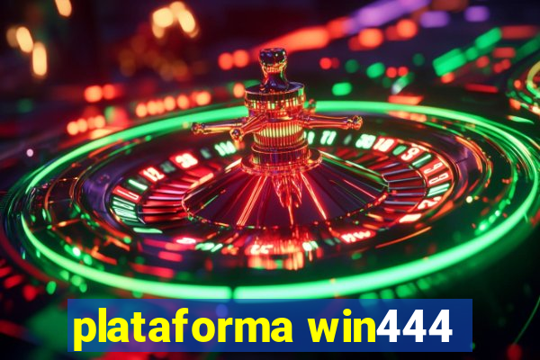 plataforma win444