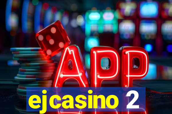 ejcasino 2