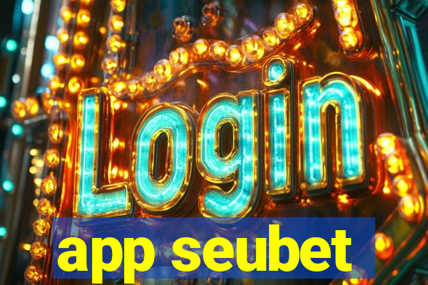 app seubet