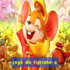 jogo do tigrinho a partir de r$ 1