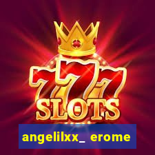 angelilxx_ erome