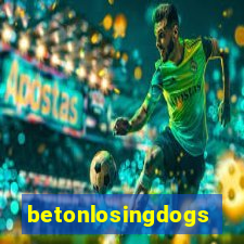 betonlosingdogs