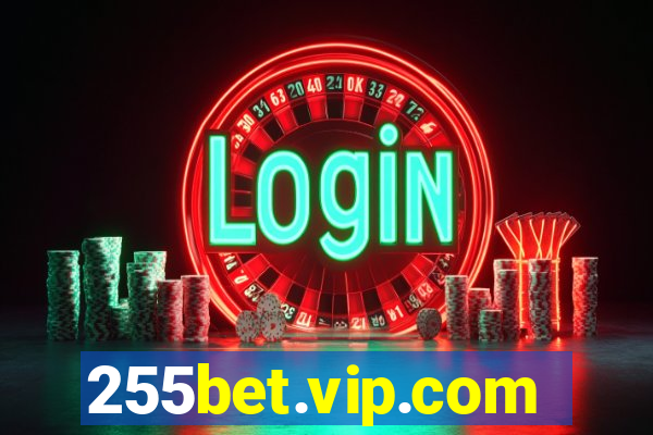 255bet.vip.com