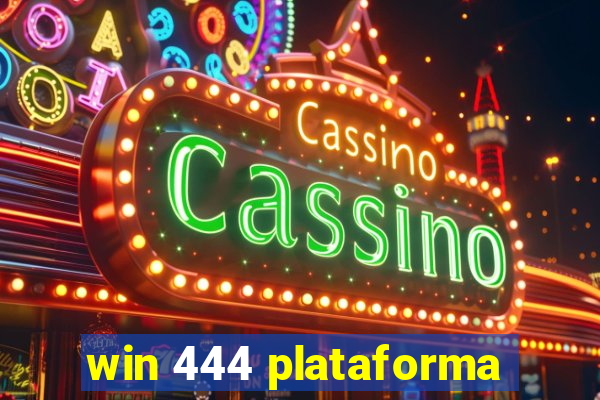 win 444 plataforma