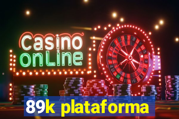 89k plataforma