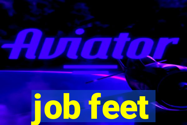 job feet