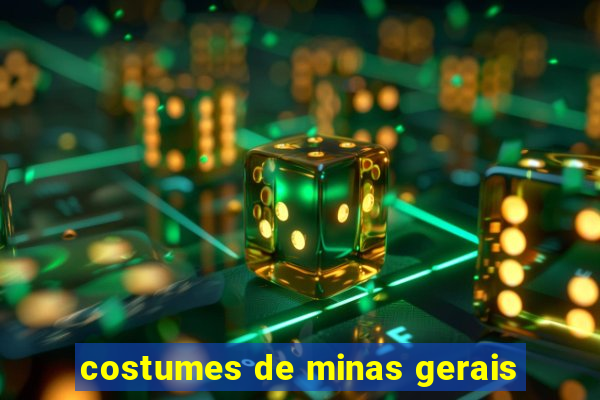 costumes de minas gerais