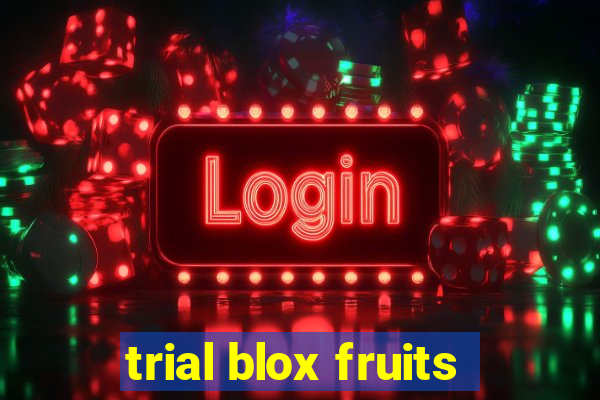 trial blox fruits