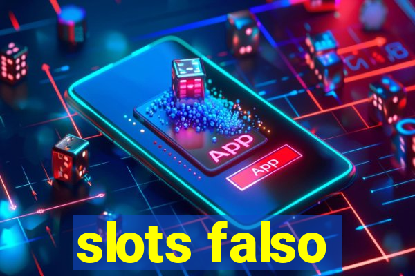 slots falso