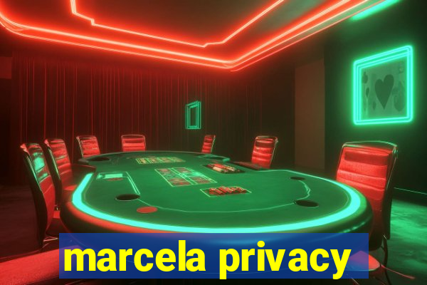 marcela privacy