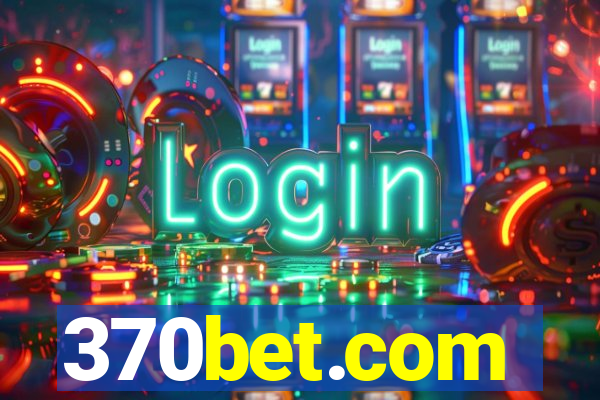 370bet.com